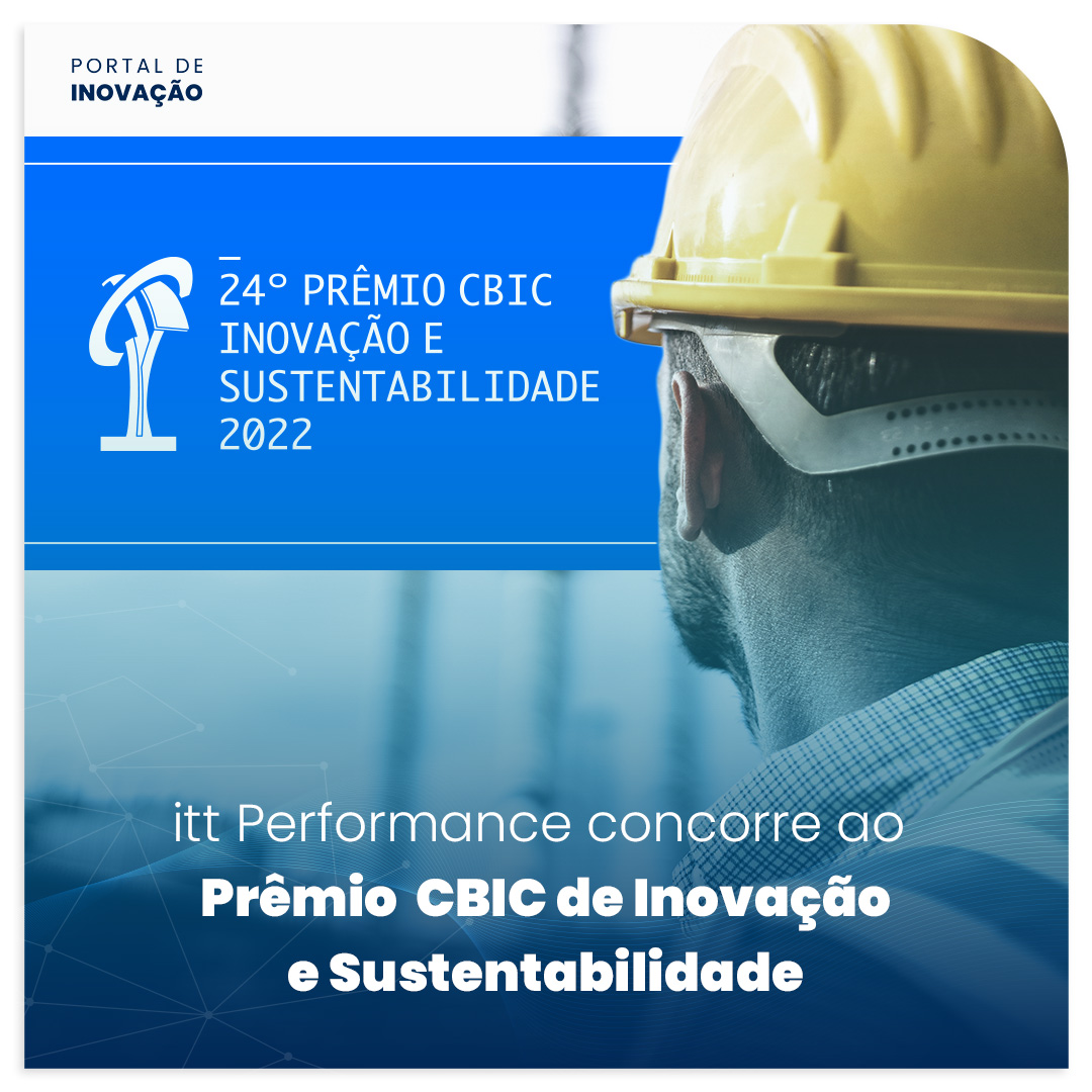 itt Performance concorre ao Prêmio CBIC de Inovação e Sustentabilidade 